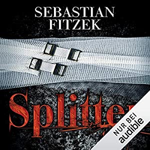 Sebastian fitzek splitter - Die preiswertesten Sebastian fitzek splitter im Vergleich!